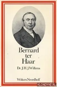 Bernard ter Haar 1806-1880: Predikant/Poëet/Professor - Willems, J.H.J. Flitsaanbieding