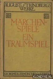 August Strindbergs Werke: Marchenspiele; Ein Traumspiel - August Strindberg Express Levering