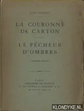 La couronne de carton - Le pêcheur d'ombres. Troisieme édition - Sarment, Jean Snelle Levering