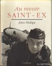 Au revoir Saint-Ex - Phillips, John Fabrieksprijs