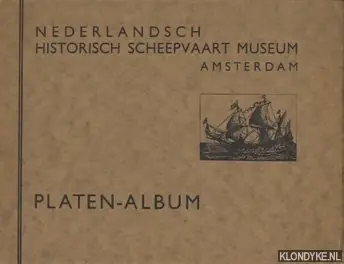 Nederlandsch Historisch Scheepvaartmuseum Amsterdam. Platen-Album - Diverse auteurs Koop Vandaag