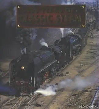 Bestel Nu 100 Years of Classic Steam - Garratt, Colin
