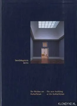 Gemäldegalerie Berlin. Der Neubau am Kulturforum Eröffnung der Gemäldegalerie Berlin am 12. Juni 1998 / Gemäldegalerie Berlin. The new building at the Kulturforum - Hilmer, Peter & Christoph Sattler Hoge Kwaliteit