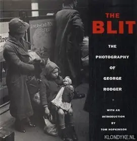 The Blitz: the photography of George Rodger - Rodger, George Weekendaanbieding