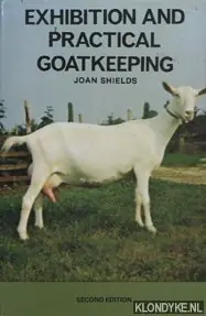 Hoge Kwaliteit Exhibition and Practical Goatkeeping - Shields, Joan