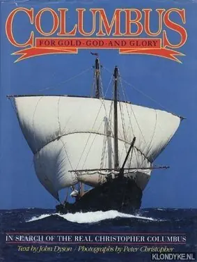 Columbus: for gold, God and glory - Dyson, John & Christopher, Peter Gereduceerde Prijs