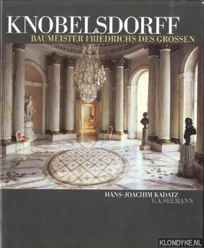 Actieprijs Knobelsdorff. Baumeister Friedrichs des Grossen - Kadatz, Hans-Joachim