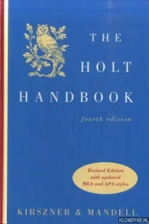 The Holt Handbook - fourth edition - Kirszner, Laurie G. & Stephen R. Mandell Finale Uitverkoop
