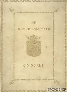 Nieuw De Blyde Incomste binnen Amsterdam van syne hoogheyt Frederick Hendrick de 20sten van bloeymaant van den jaare 1642 - Bosch, F.D.K.