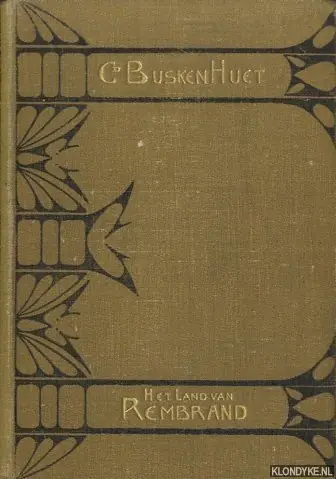 Het land van Rembrandt. Studien over de Noordnederlandsche beschaving in de zeventiende eeuw. Deel I - Busken, Huet Cd. Flitsaanbieding