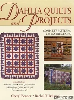 Dahlia quilts and projects - Benner, Cheryl A. Gratis Retour