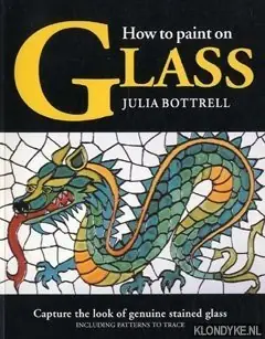 Dagaanbieding How to paint on glass - Bottrell, Julia