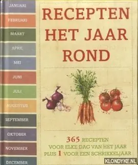 Recepten het jaar rond. 365 recepten voor elke dag van het jaar plus 1 voor een schrikkeljaar - France, Christine Veilige Betaling