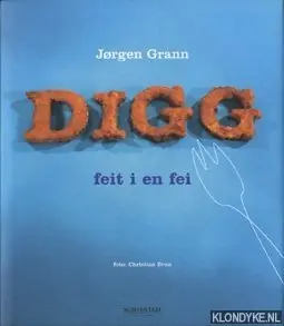 Digg. Feit i en fei - Grann, Jørgen Merkproduct