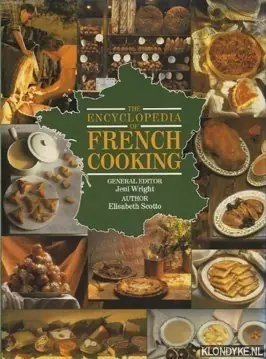 The encyclopedia of French Cooking - Wright, Jeni & Scotto, Elisabeth Laatste Kans