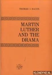 Beperkte Voorraad Martin luther and the drama - Bacon