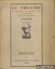 Le theatre en France au Moyen Age - 1. Le Theatre Religieux - Cohen, Gustave Seizoensaanbieding