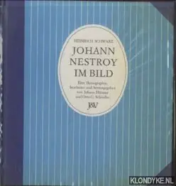 Nu Kopen Johann Nestroy im Bild. Eine Ikonographie, bearbeitet und herausgegeben von Johann Hüttner und Otto G. Schindler - Schwarz, Heinrich