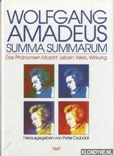 Wolfgang Amadeus, das Phänomen Mozart: Leben, Werk, Wirkung - Summarum, Summa Beste Prijs