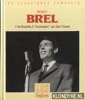 Betaalbaar Jacques Brel. 1) De Bruxelles à "Amsterdam", par Jean Clouzet - Clouzet, jean