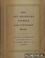Hoe ons drukwerk vroeger geillustreerd werd - Eschauzier, O.L. (Inleiding) Premium