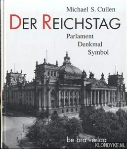 Dfer Reichstag. Parlament. Denkmal. Symbal - Cullen, Michael S. Hete Deal
