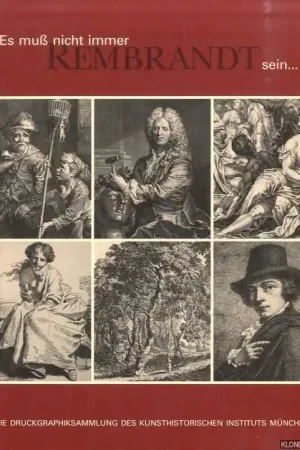 Bestel Nu Es muss nicht immer Rembrandt sein. . . Die Druckgraphiksammlung des Kunsthistorischen Instituts der Universität München - Stalla, Robert