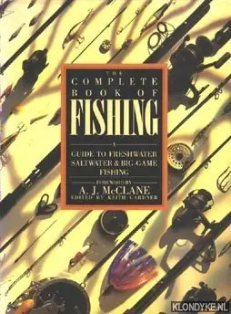 The complete book of Fishing: A guide to freshwater, saltwater & big-game fishing - Gardner, Keith (editor) Flitsaanbieding
