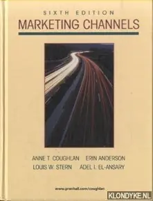 Marketing Channels - sixth edition - Coughlan, Anne T. - e.a. Merkproduct