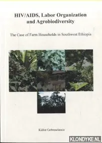 Favoriet HIV/AIDS, labor organization and agrobiodiversity - K. Gebreselassie Gebremariam