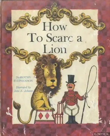 Voordeelprijs How to Scare a Lion - Stephenson, Dorothy & John E. Johnson (illustrated by)