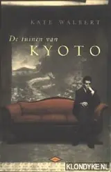 De tuinen van Kyoto - Kate Walbert Shop Nu