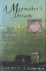 A mapmaker's dream: the meditations of Fra Mauro, cartographer to the court of Venice - Cowan, James Fabrieksprijs