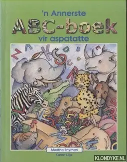 Exclusieve Aanbieding 'n Annerste ABC-boek vir aspatatte - Snyman, Maritha & Karen Lilje