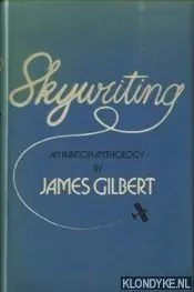 Skywriting: An aviation anthology - Gilbert, James Dagaanbieding