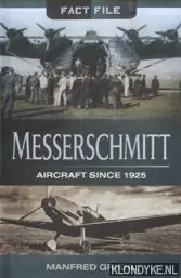 Uitverkoop Messerschmitt. Aircraft Since 1925 - Griehl, Manfred