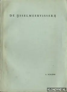 Lage Prijs De Ijsselmeervisserij - Schaper, Arnold