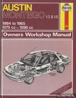 Populair Haynes Owners Workshop Manual: Austin Montego 1.3 & 1.6, 1984 to 1985 1275cc, 1598cc - Mead. John s.