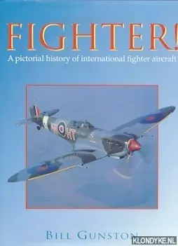 Lage Prijs Fighter! A pictorial history of international fighter aircraft - Bill Gunston