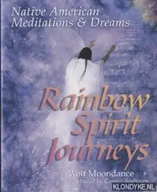 Rechtstreeks Van De Fabrikant Rainbow Spirit Journeys : Native American Meditations and Dreams - Moondance, Wolf