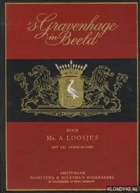 's-Gravenhage in beeld - Mr. A. Loosjes Gratis Retour