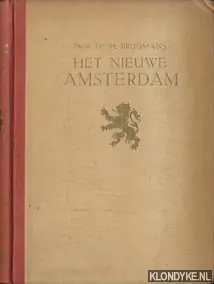 Tijdelijk Beschikbaar Het nieuwe Amsterdam. Van 1795 tot den tegenwoordigen tijd - Brugmans, H.