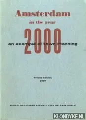 Seizoensaanbieding Amsterdam in the year 2000 an example of town planning - Diverse auteurs