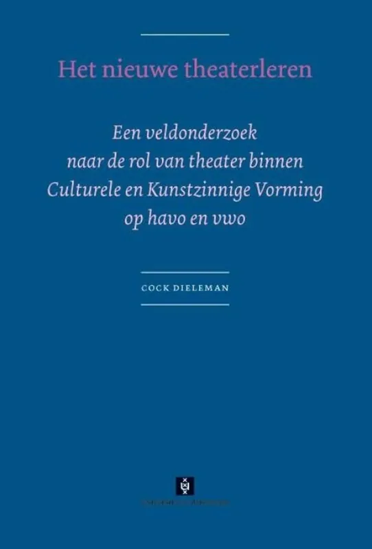 Het nieuwe theaterleren - C. Dieleman Goedkoop