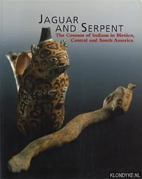Nieuw Jaguar and Serpent. The Cosmos of Indians in Mexico, Central and South-America - Deimel, Claus & Ruhnau, Elke