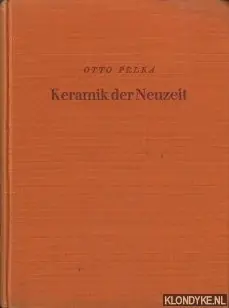 Keramik der Neuzeit. - Pelka, Otto Op = Op