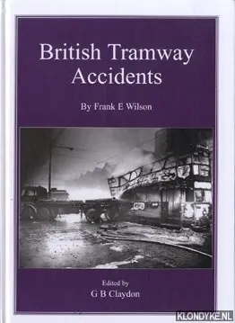 British Tramway Accidents - Wilson, Frank E. Koop Online