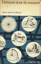 Fietsend door de eeuwen - Minck, Gerh.H. Gereduceerde Prijs