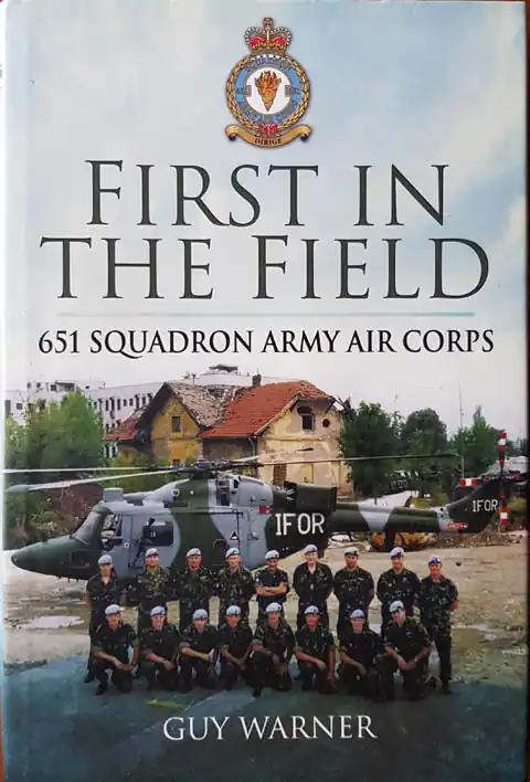 First in the field - 651 Squadron Army Air Corps - Guy Warner Seizoensaanbieding