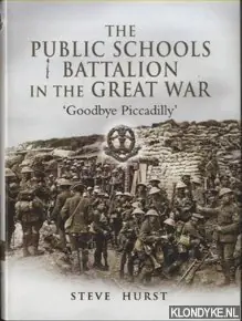 Lage Prijs The Public Schools Battalion in the Great War - Hurst, Steve